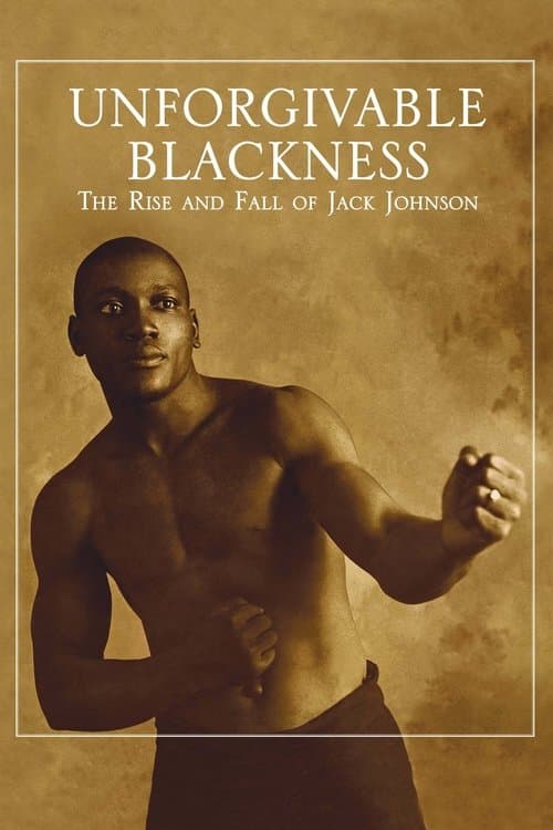Unforgivable Blackness: The Rise and Fall of Jack Johnson (2005) poster