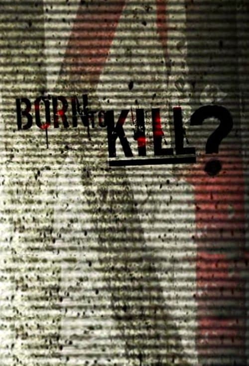 Born to Kill? (2005) poster