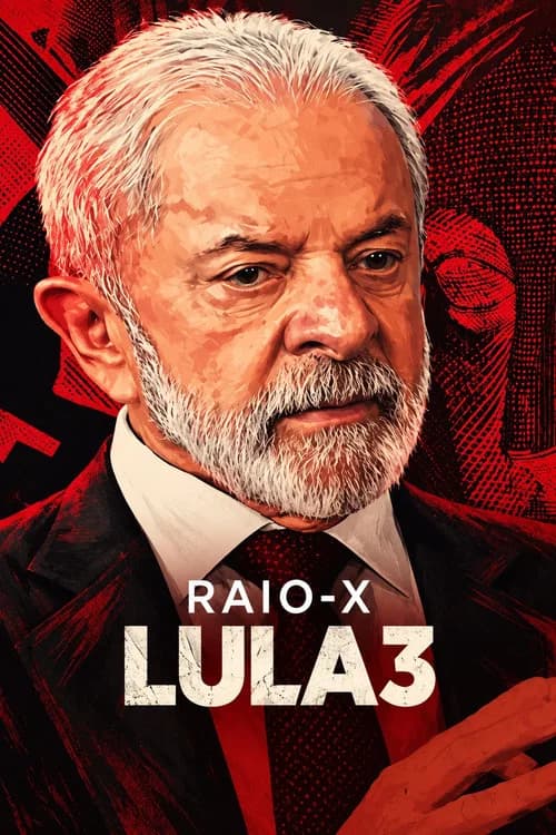 Raio-X Lula 3 poster