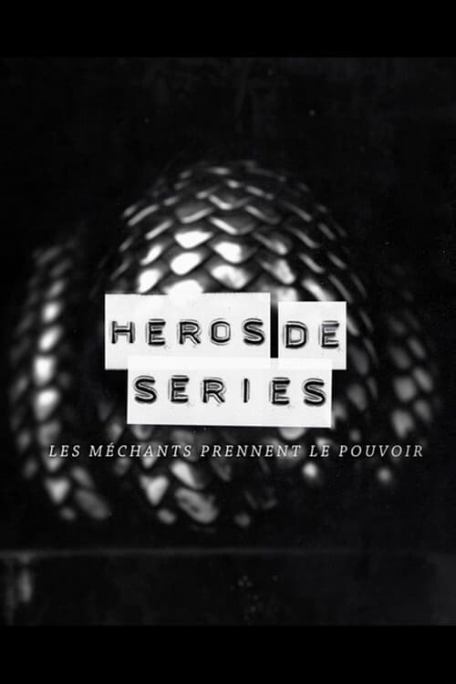 Héros de Séries, les méchants prennent le pouvoir poster