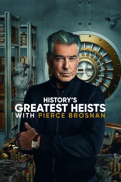 History's Greatest Heists with Pierce Brosnan (2023) poster