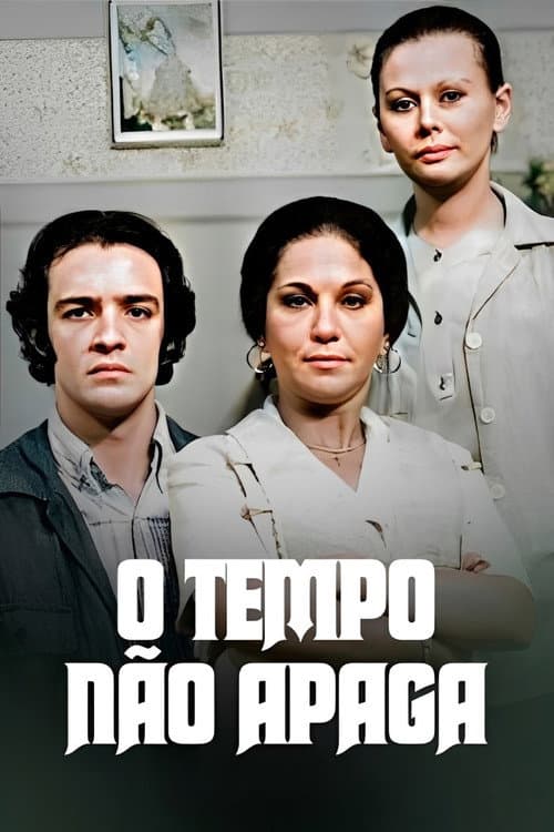 O Tempo Não Apaga (1972) poster