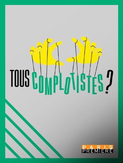 Tous complotistes !? (2025) poster