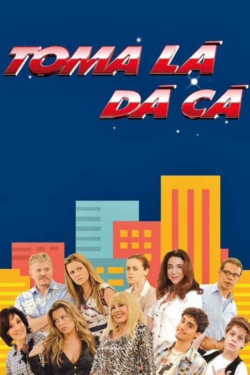 Toma Lá, Dá Cá (2007) poster