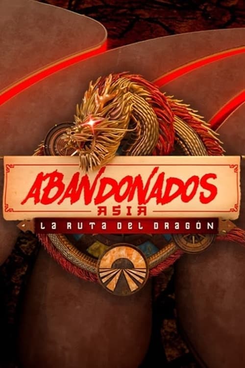 Abandonados, Asia: La Ruta del Dragón (2016) poster