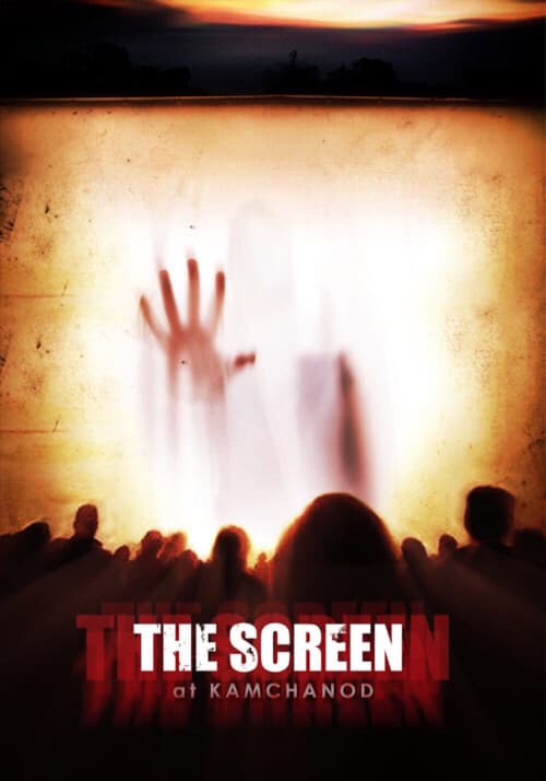 The Screen at Kamchanod poster