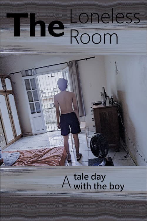 The Loneless Room: A tale day with the boy poster