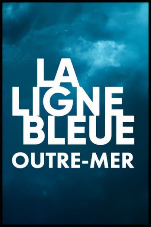 La ligne bleue Outre-mer (2020) poster