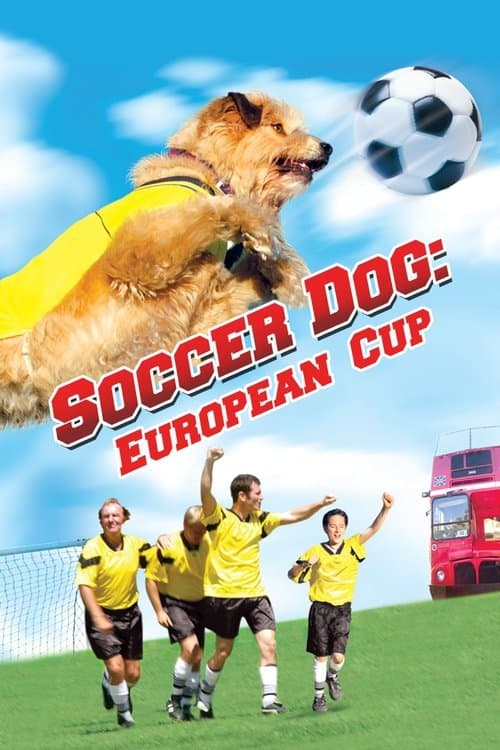 Soccer Dog 2: European Cup (2004) poster