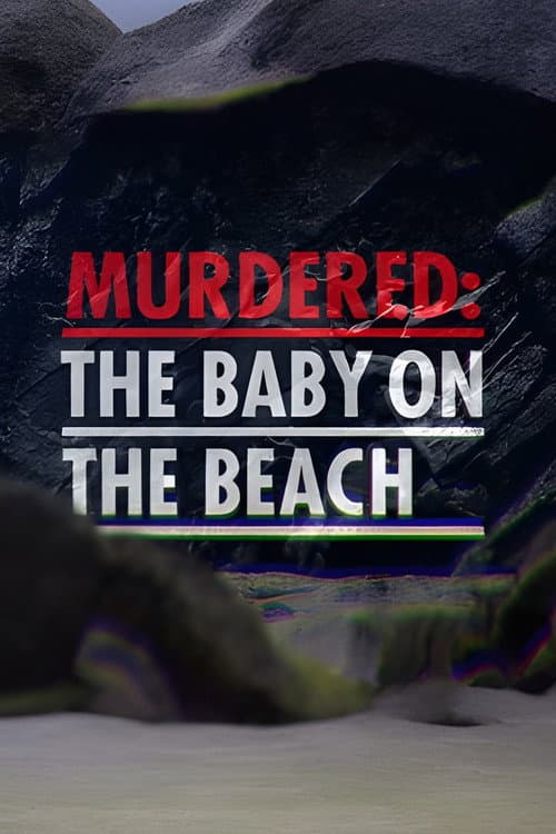 Murdered: The Baby on the Beach (2023) poster