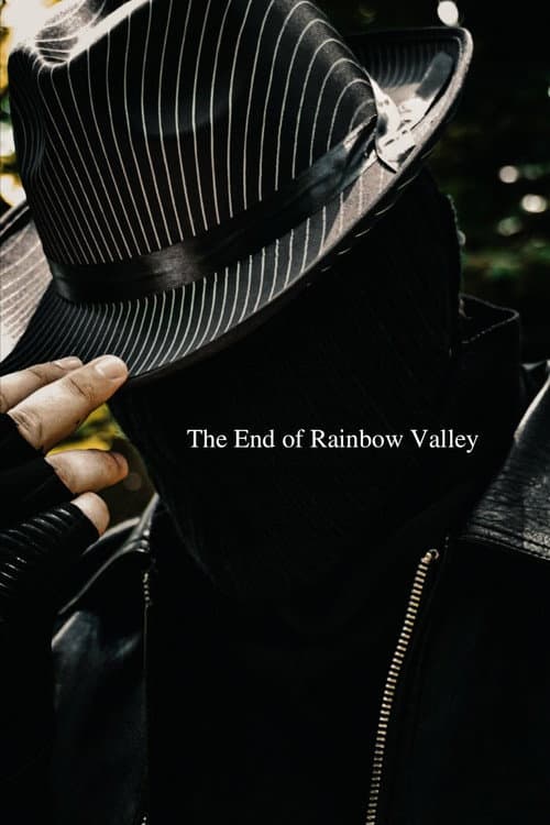 The End of Rainbow Valley poster