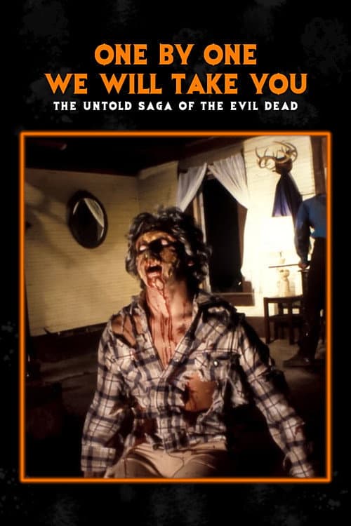 One by One We Will Take You: The Untold Saga of The Evil Dead poster