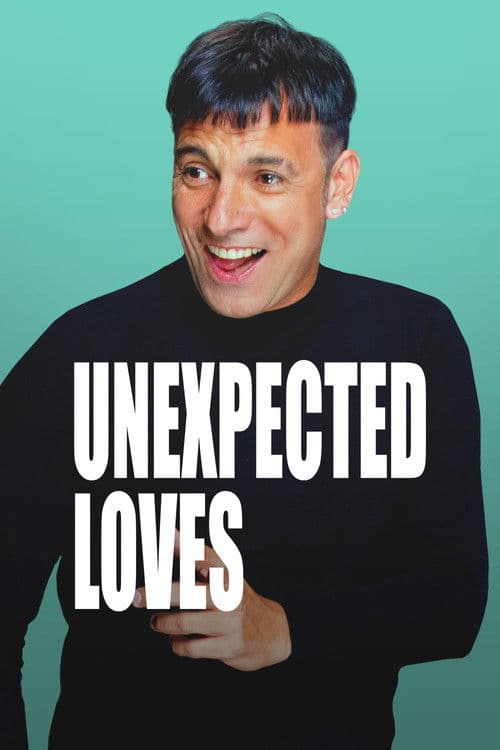 Unexpected Loves (2025) poster