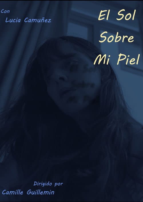 El Sol Sobre Mi Piel poster