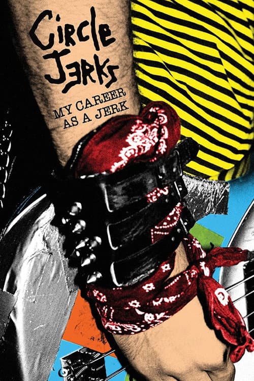 Circle Jerks: My Career as a Jerk poster