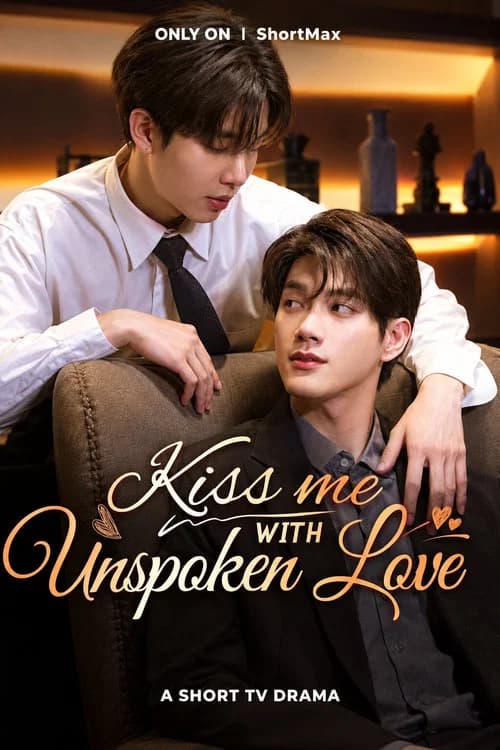 Kiss Me with Unspoken Love poster