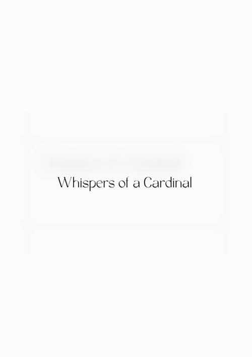 Whispers of a Cardinal (2025) poster