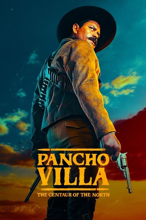Pancho Villa: The Centaur of the North (2023) poster
