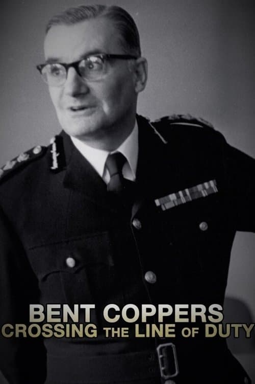 Bent Coppers: Crossing the Line of Duty (2021) poster