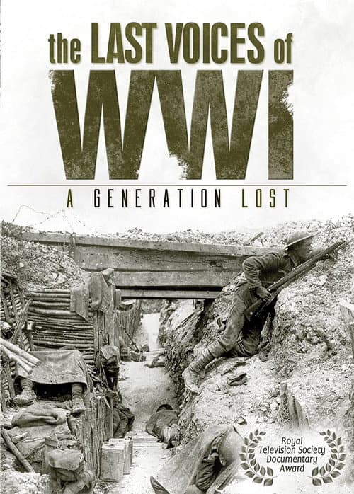 The Last Voices of WWI - A Generation Lost (2011) poster