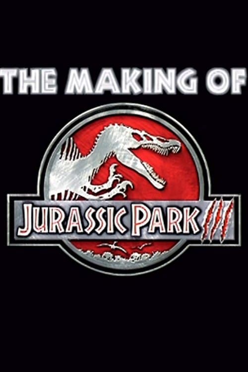 The Making Of  Jurassic Park III (2001) poster