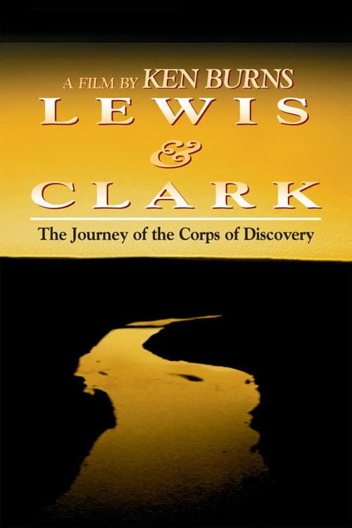 Lewis & Clark - The Journey of the Corps of Discovery (1997) poster