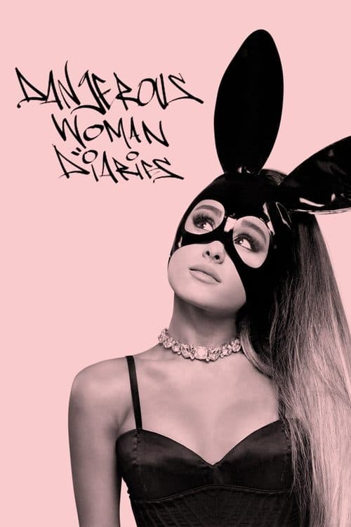Ariana Grande: Dangerous Woman Diaries (2018) poster