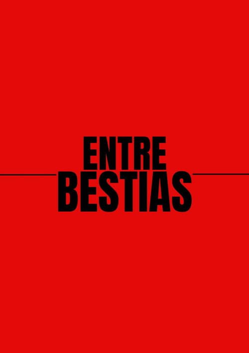 Entre Bestias (2026) poster