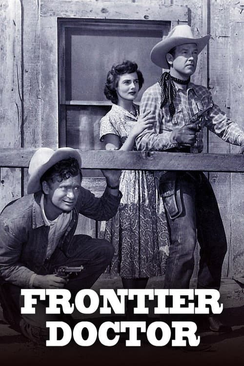 Frontier Doctor (1958) poster