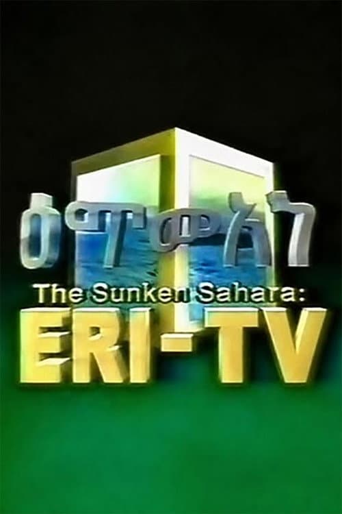 The Sunken Sahara: ERI-TV (2026) poster
