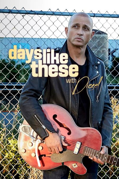 Days Like These with Diesel (2022) poster