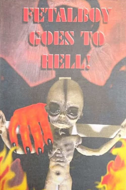 Fetalboy Goes to Hell! (2003) poster