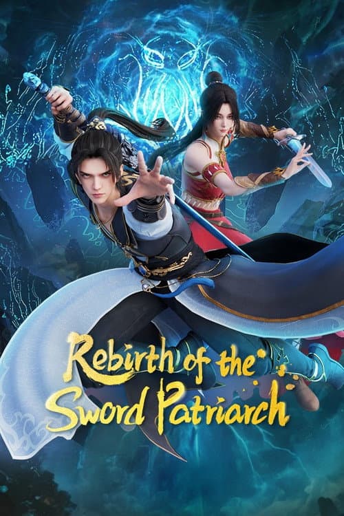 Rebirth of the Sword Patriarch (2024) poster