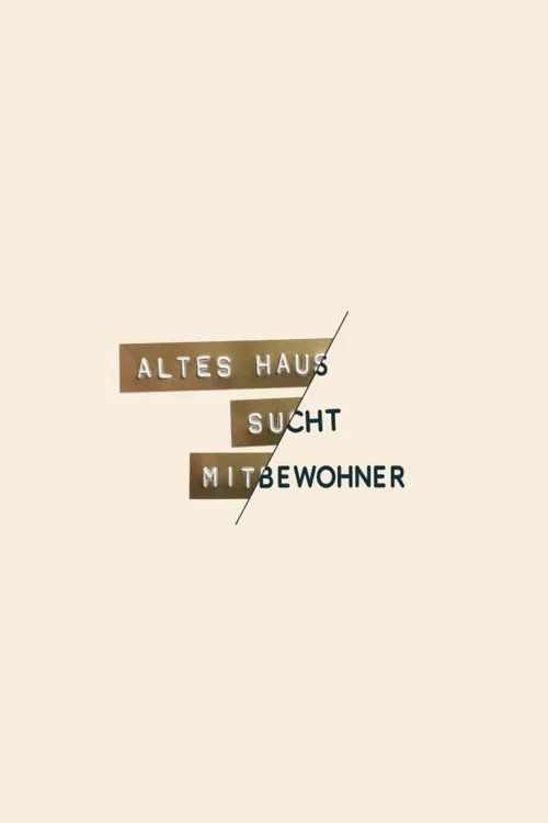 Altes Haus sucht Mitbewohner poster