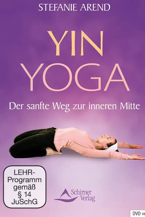 Yin Yoga - the gentle path to inner center poster