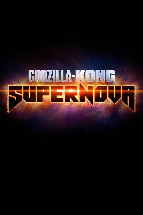 Godzilla x Kong: Supernova (2027) poster