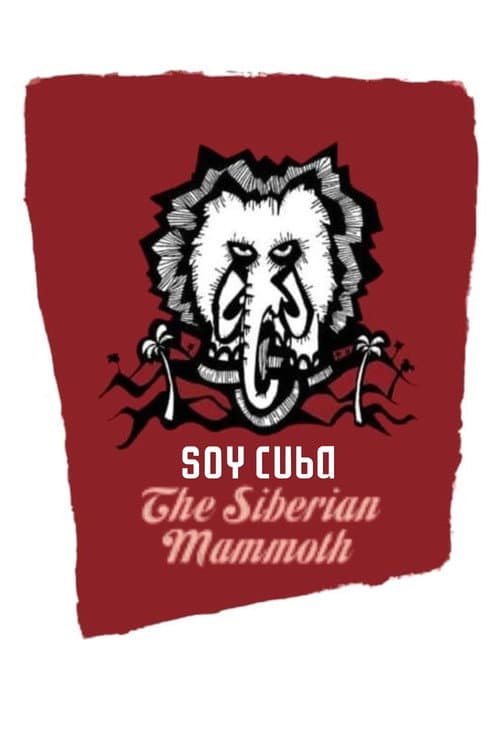 I Am Cuba, the Siberian Mammoth (2005) poster