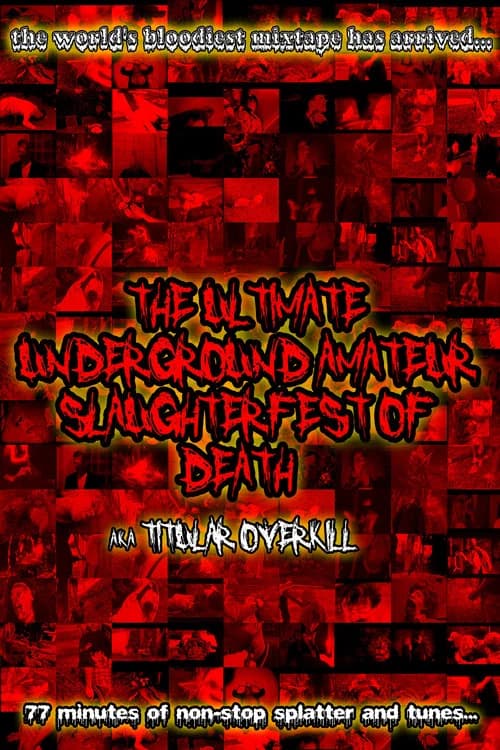 The Ultimate Underground Amateur Slaughterfest of Death poster