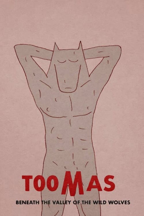Toomas Beneath the Valley of the Wild Wolves poster