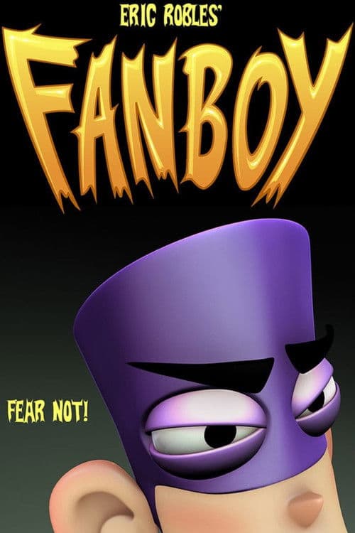 Fanboy (2008) poster