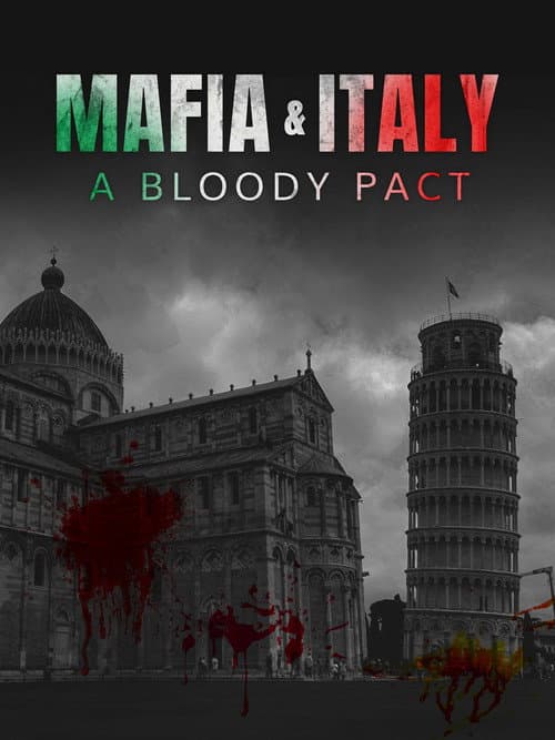 Mafia and Italy: A Bloody Pact poster