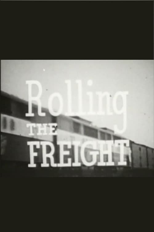 Rolling the Freight poster