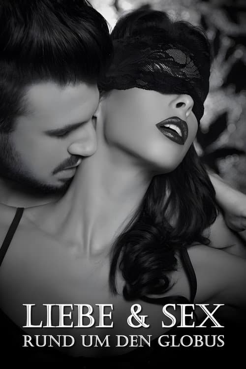 Liebe und Sex rund um den Globus poster