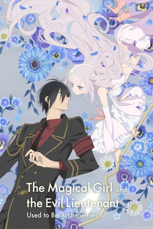 The Magical Girl and the Evil Lieutenant Used to Be Archenemies (2024) poster