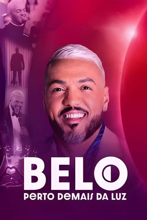Belo: Perto Demais da Luz (2024) poster