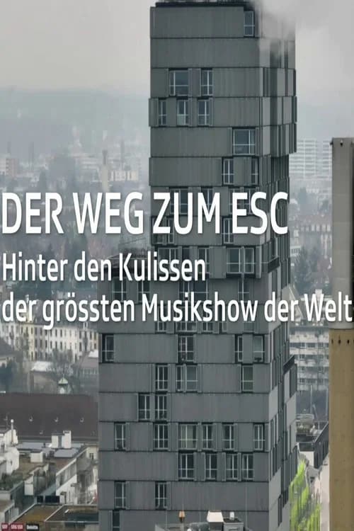 Der Weg zum ESC 2025 – Hinter den Kulissen der grössten Musikshow der Welt poster