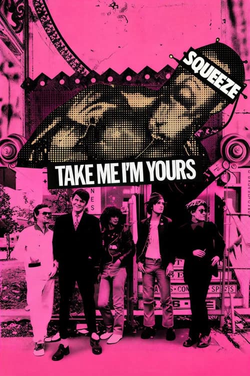 Squeeze: Take Me I'm Yours poster