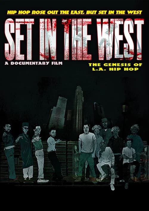 Set in the West: The Genesis of L.A. Hip Hop poster