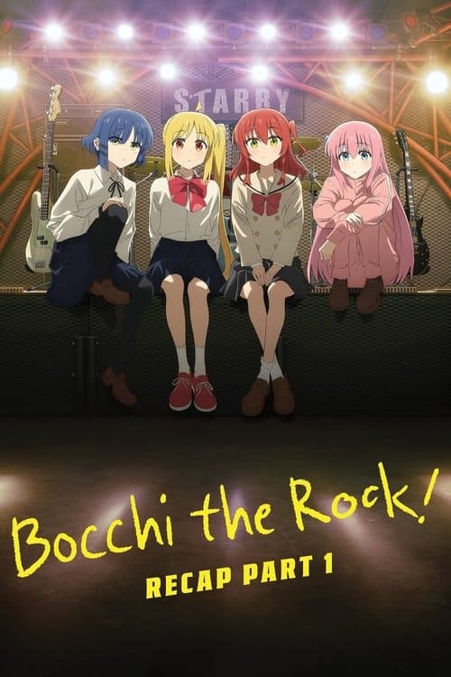 BOCCHI THE ROCK! Recap Part 1 (2024) poster