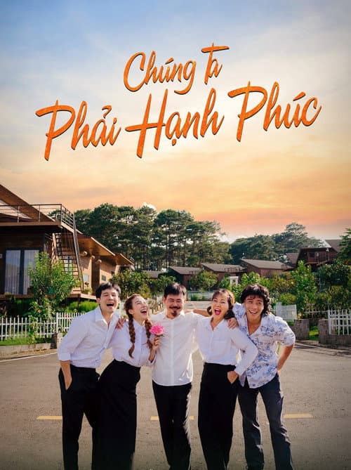 Chúng ta phải hạnh phúc (2023) poster